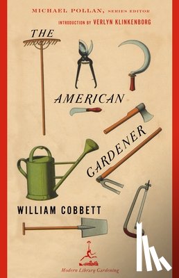 Cobbett, William - The American Gardener