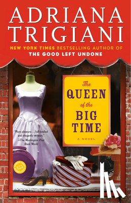 Trigiani, Adriana - The Queen of the Big Time