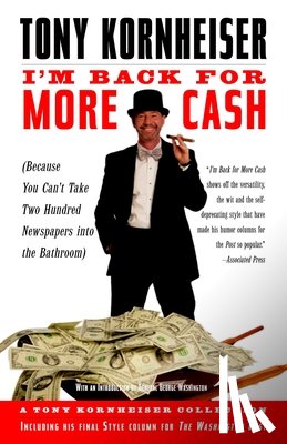 Kornheiser, Tony - I'm Back for More Cash
