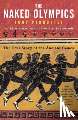 Perrottet, Tony - The Naked Olympics