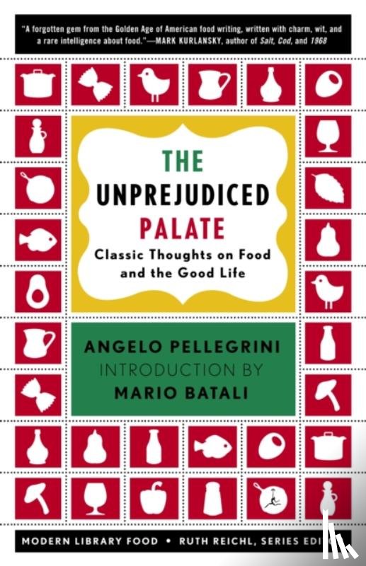 Pellegrini, Angelo M. - The Unprejudiced Palate