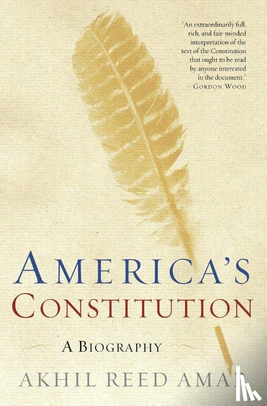 Amar, Akhil Reed - Amar, A: America's Constitution