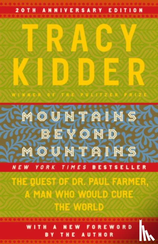 Kidder, Tracy - MOUNTAINS BEYOND MOUNTAINS