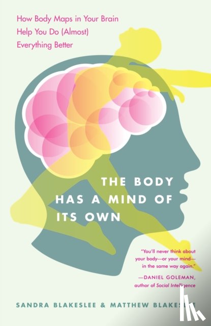 Blakeslee, Sandra, Blakeslee, Matthew - The Body Has a Mind of Its Own
