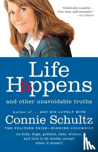 Schultz, Connie - Life Happens