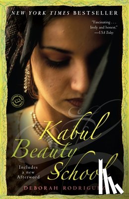 Rodriguez, Deborah - Kabul Beauty School: An American Woman Goes Behind the Veil