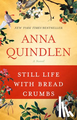 Quindlen, Anna - Still Life with Bread Crumbs