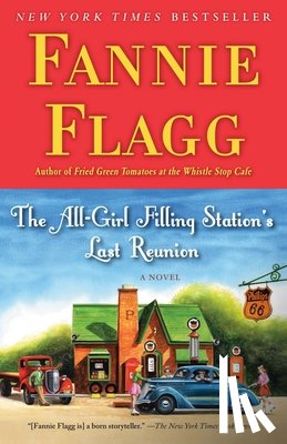 Flagg, Fannie - The All-Girl Filling Station's Last Reunion