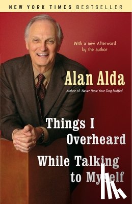 Alda, Alan - Things I Overheard While Talking to Myself