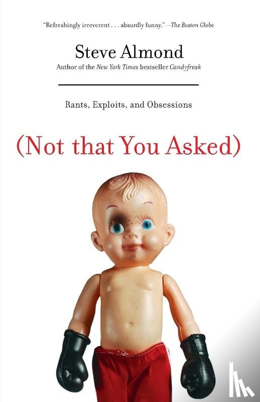 Almond, Steve - (Not That You Asked)