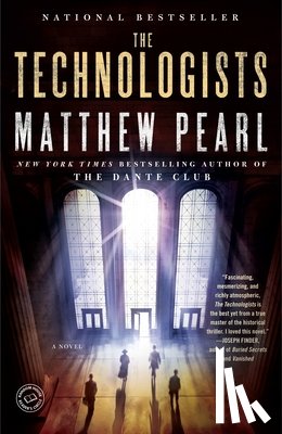 Matthew Pearl - The Technologists (with bonus short story The Professor's Assassin)
