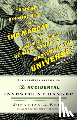 Knee, Jonathan A. - The Accidental Investment Banker