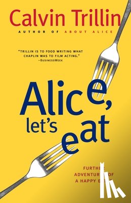 Trillin, Calvin - Alice, Let's Eat