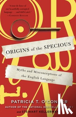 O'Conner, Patricia T., Kellerman, Stewart - Origins of the Specious
