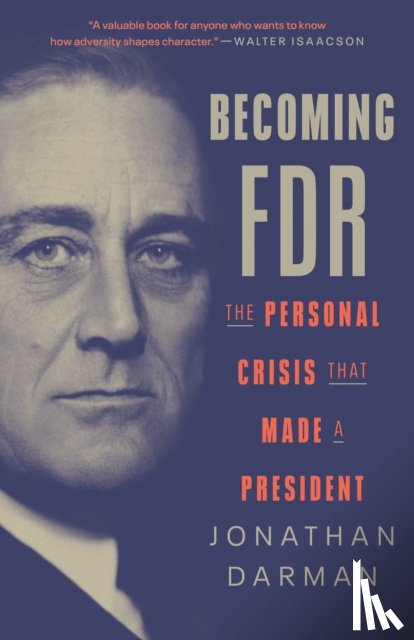 Darman, Jonathan - Becoming FDR