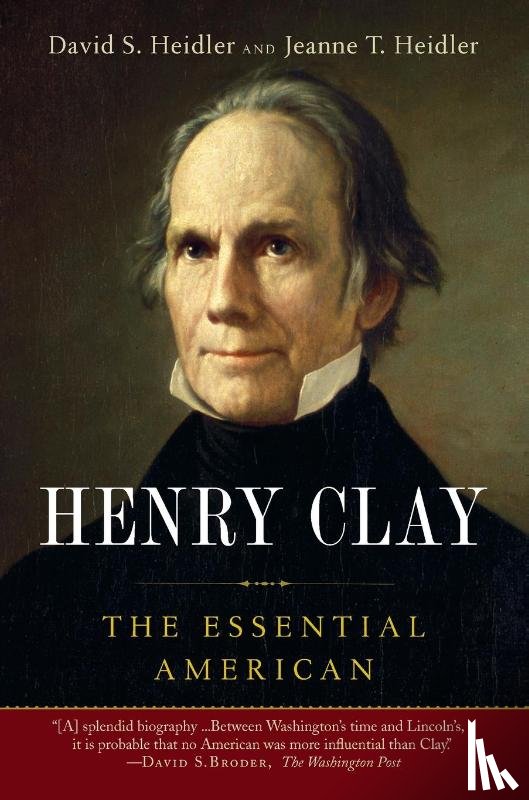Heidler, David S., Heidler, Jeanne T. - Henry Clay