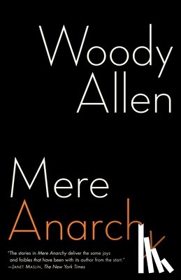 Allen, Woody - Mere Anarchy
