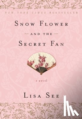 Lisa See - Snow Flower and the Secret Fan