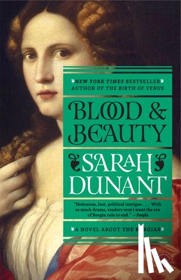 Dunant, Sarah - Blood and Beauty: A Novel about the Borgias