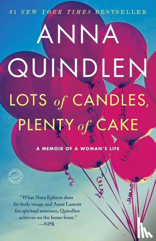 Quindlen, Anna - Lots of Candles, Plenty of Cake