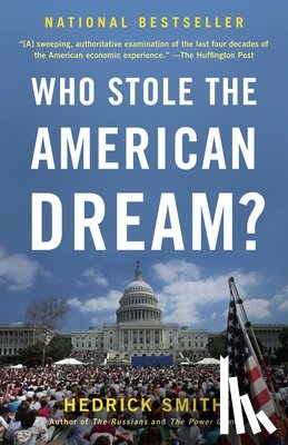 Smith, Hedrick - Who Stole the American Dream?