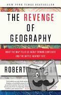 Kaplan, Robert D. - The Revenge of Geography
