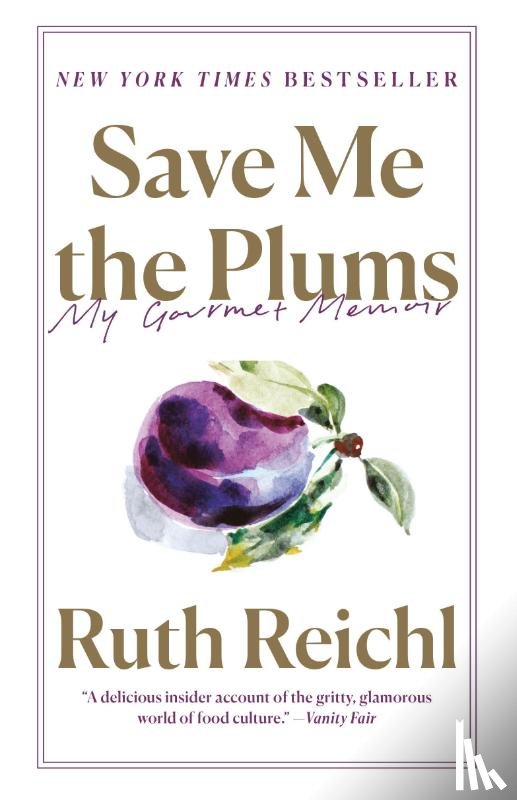 Reichl, Ruth - Save Me the Plums