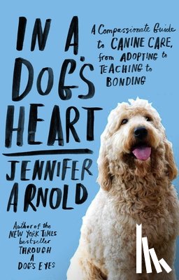 Arnold, Jennifer - In a Dog's Heart