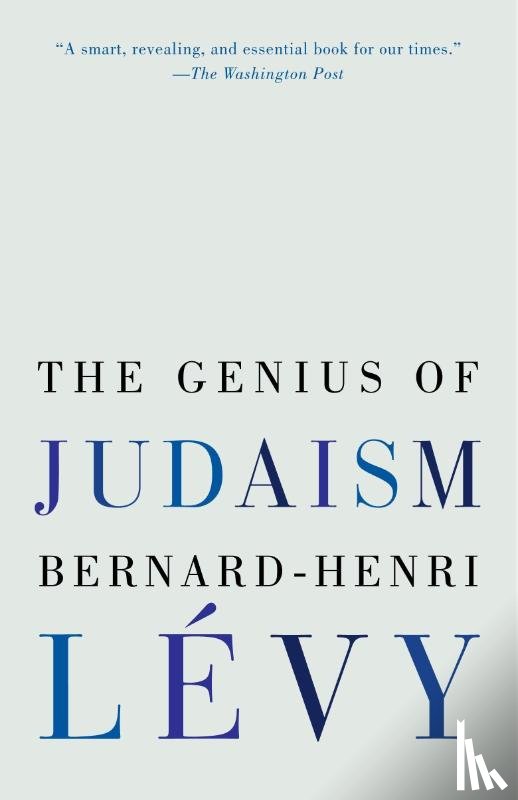 Levy, Bernard-Henri - The Genius of Judaism