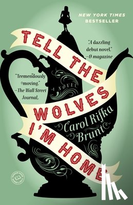 Brunt, Carol Rifka - TELL THE WOLVES IM HOME