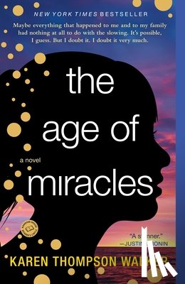 Walker, Karen Thompson - The Age of Miracles