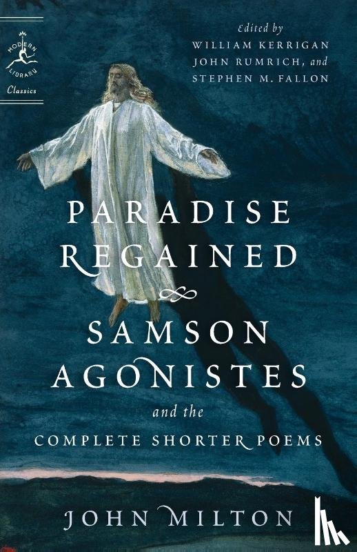 Milton, John - Paradise Regained, Samson Agonistes, and the Complete Shorter Poems