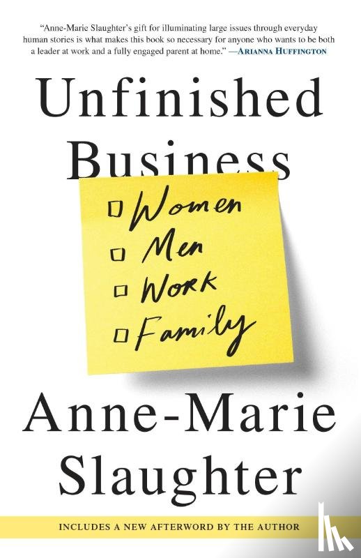 Slaughter, Anne-Marie - Unfinished Business: Women Men Work Family