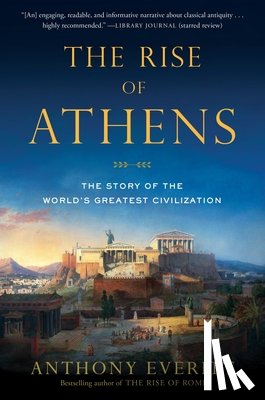 Anthony Everitt - The Rise of Athens