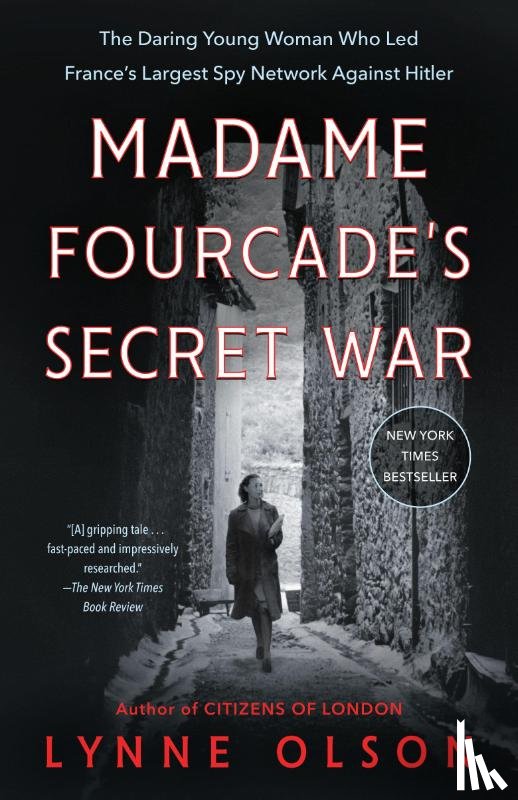 Olson, Lynne - Madame Fourcade's Secret War