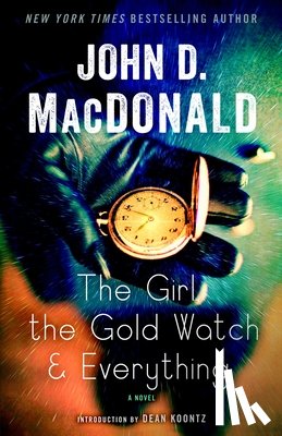 MacDonald, John D. - The Girl, the Gold Watch & Everything