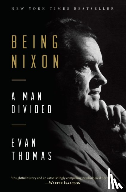 Thomas, Evan - Being Nixon