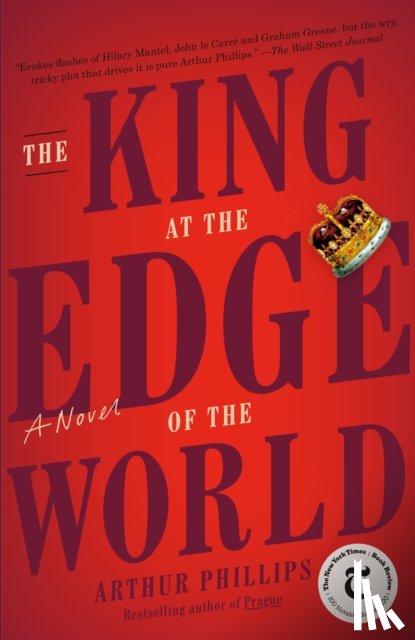 Phillips, Arthur - The King at the Edge of the World