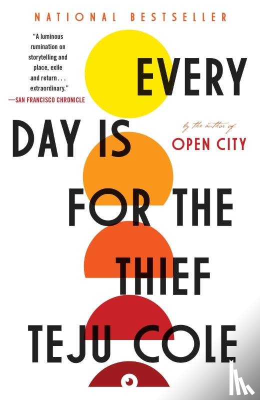Cole, Teju - EVERY DAY IS FOR THE THIEF