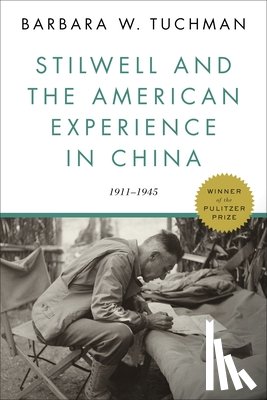 Tuchman, Barbara W. - Stilwell and the American Experience in China