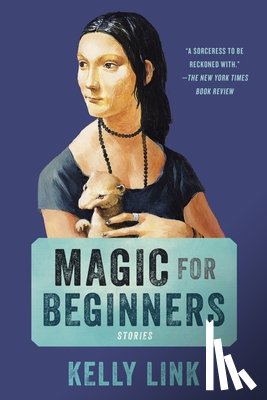 Link, Kelly - MAGIC FOR BEGINNERS