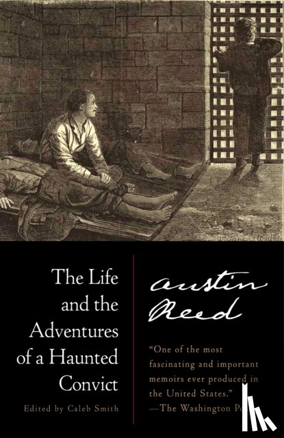 Reed, Austin - The Life and the Adventures of a Haunted Convict