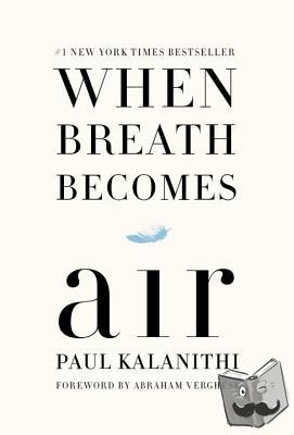 Kalanithi, Paul - When Breath Becomes Air