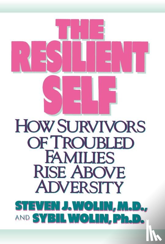 Wolin, Steven J., Wolin, Sybil - Wolin, S: Resilient Self