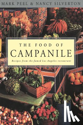 Peel, Mark, Silverton, Nancy - The Food of Campanile