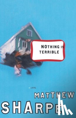 Sharpe, Matthew - Nothing Is Terrible