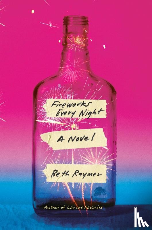 Raymer, Beth - Fireworks Every Night