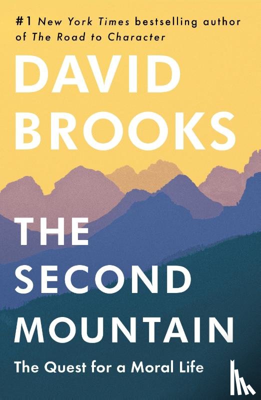David Brooks - The Second Mountain