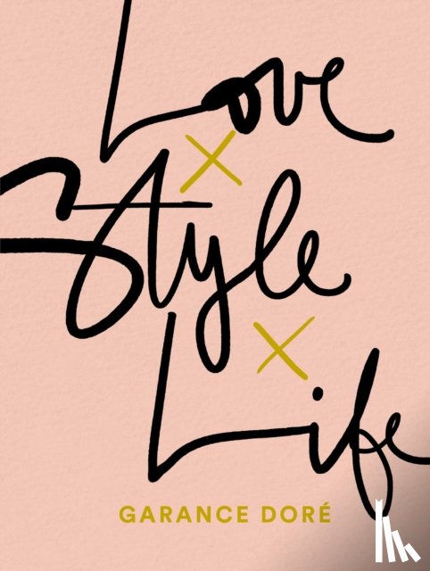Dore, Garance - Love Style Life