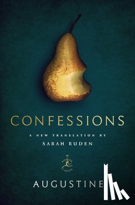 Augustine, Sarah Ruden - Confessions